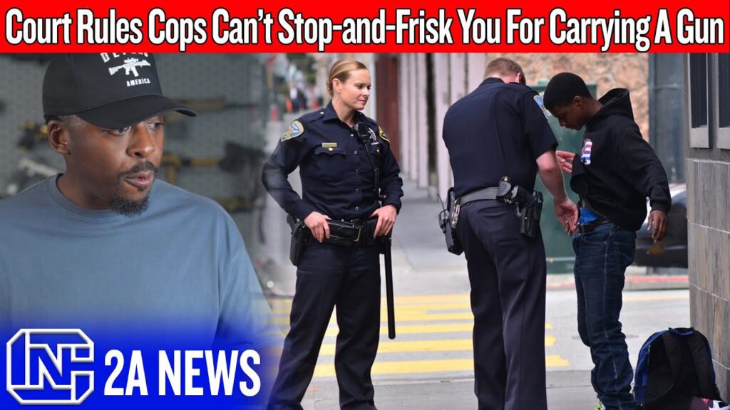 Court Rules Cops Can’t Stop-and-Frisk You For Carrying A Gun