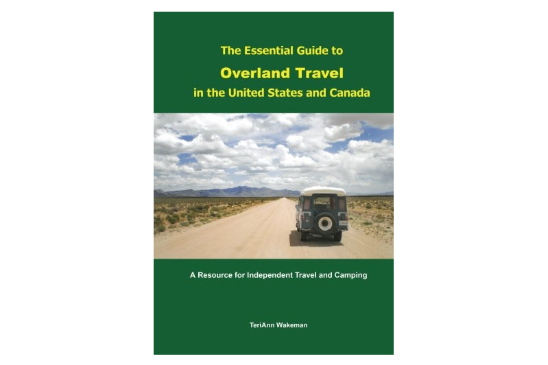 The Essential Guide to Overland Travel in the United States and Canada