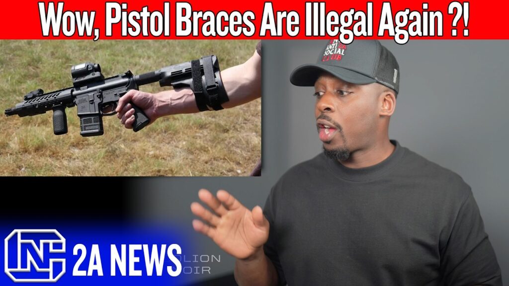 Wow, Pistol Braces Are Illegal Again?