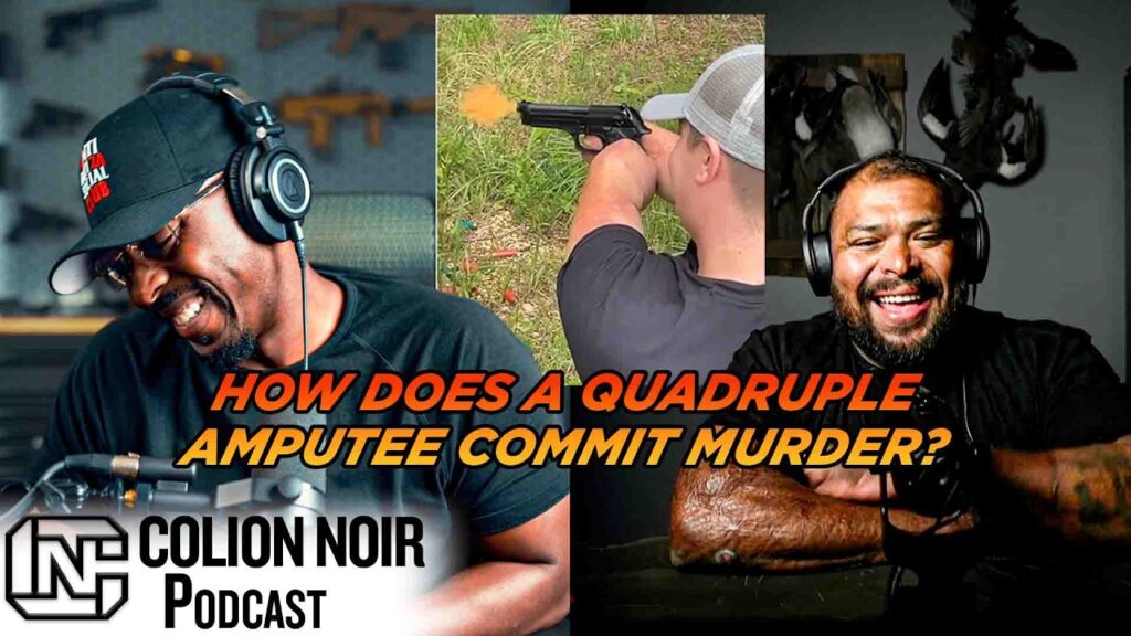 How Does A Quadruple Amputee Commit Murder?