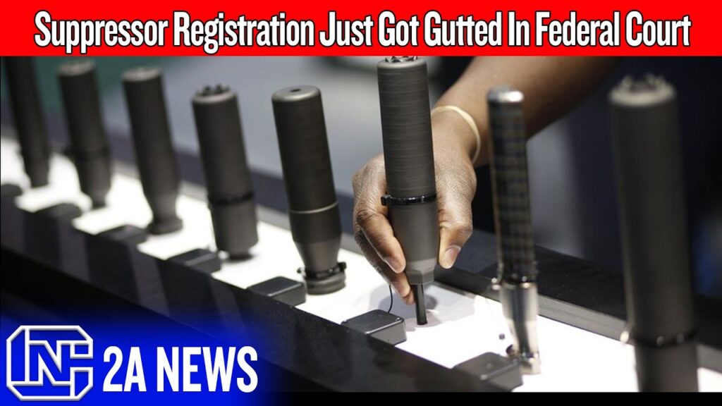 Suppressor Registration Just Got Gutted In Federal Court