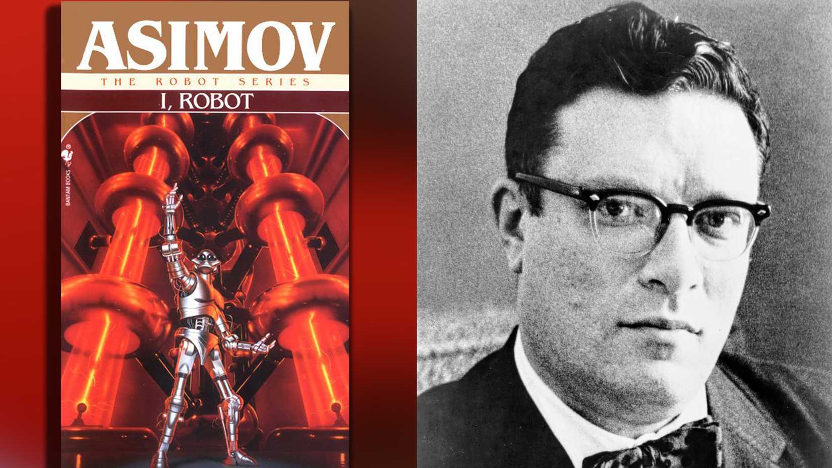 The cover of Isaac Asimov’s I, Robot beside a black-and-white portrait of the science-fiction author.