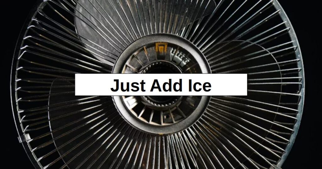 Transform Any Fan Into a “Free” AC System Transform Any Fan Into a “Free” AC System