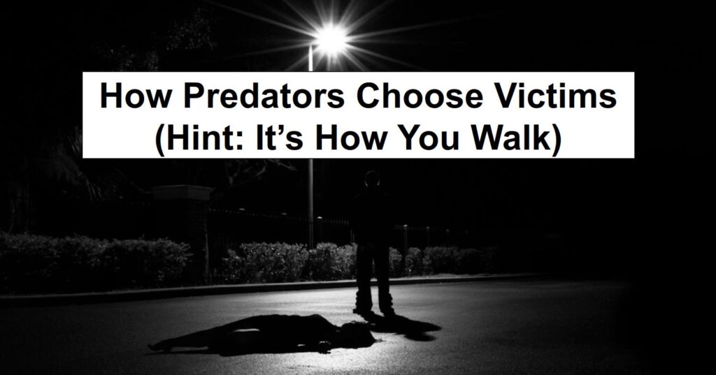 How Predators Choose Victims (Hint: It’s How You Walk)