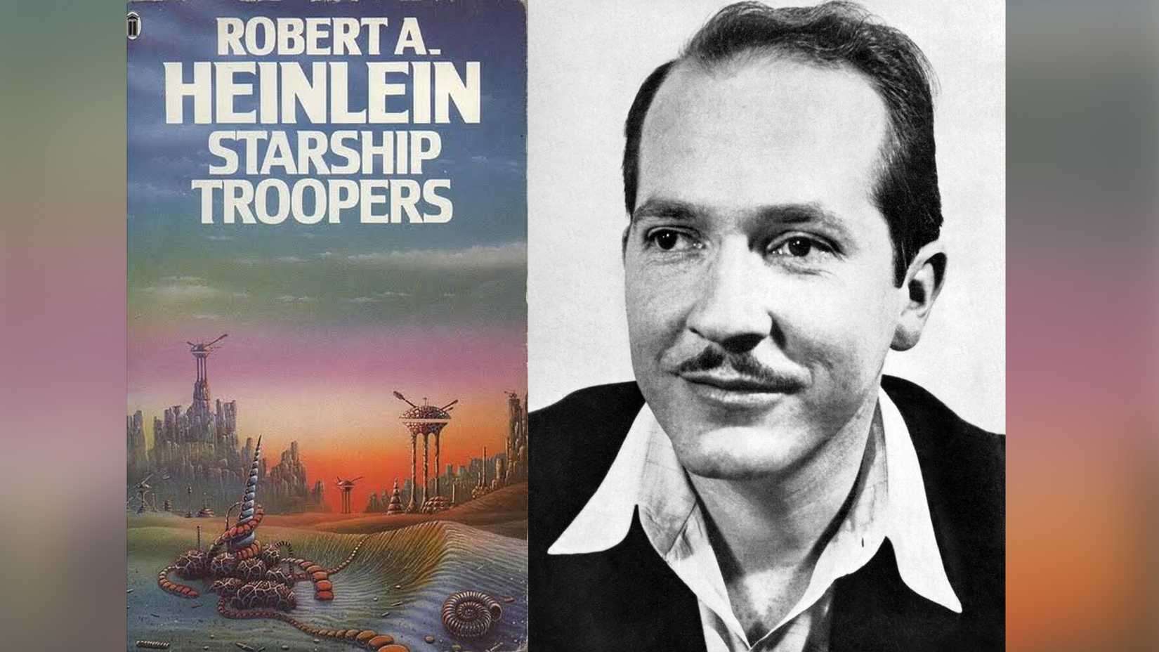 The cover of Robert A. Heinlein’s Starship Troopers beside a black-and-white portrait of the science-fiction author.